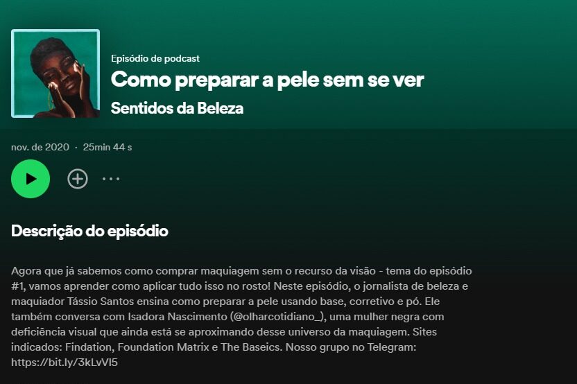 Tela do spotfy, no canto superior esquerdo, foto de uma mulher negra com mãos no rosto, sobre fundo verde. Título branco: "Podcast Sentidos da Beleza: Como preparar a pele sem se ver".