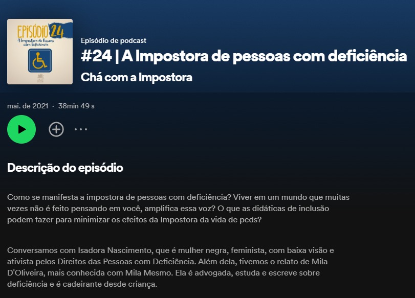 Tela do spotfy fundo azul no canto superior esquerdo. Imagem com número do episódio e símbolo de acessibilidade. Título branco: "#24 A Impostora de Pessoas com Deficiência"